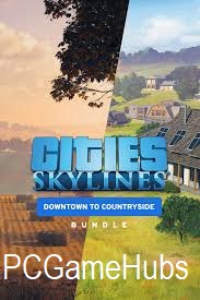 Cities Skylines Downtown to Countryside